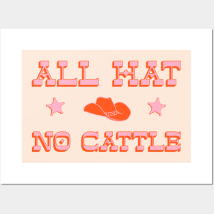 "All hat no cattle" in pink and orange retro western letters Posters and Art